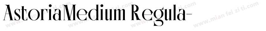 AstoriaMedium Regula字体转换